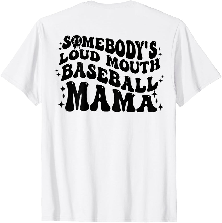 ON BACK Somebody's Loud Mouth Baseball Mama Mom Mother's Day
