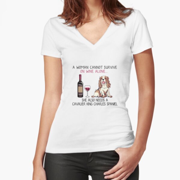 Cavalier King Charles Spaniel and wine Funny dog Fitted V-Neck T-Shirt