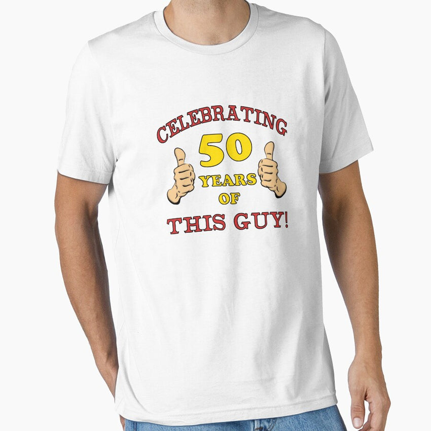 50Th Birthday Gag Gift For Him Essential T Shirt
