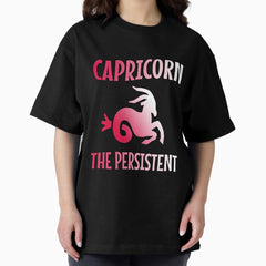 Capricorn the persistent Oversized T-Shirt