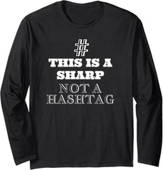 # This Is A Sharp Not A Hashtag | Music Long Sleeve
