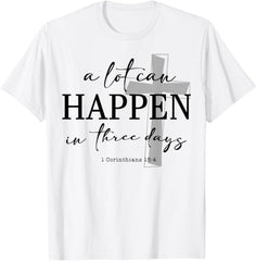 A Lot Can Happen In Three Days