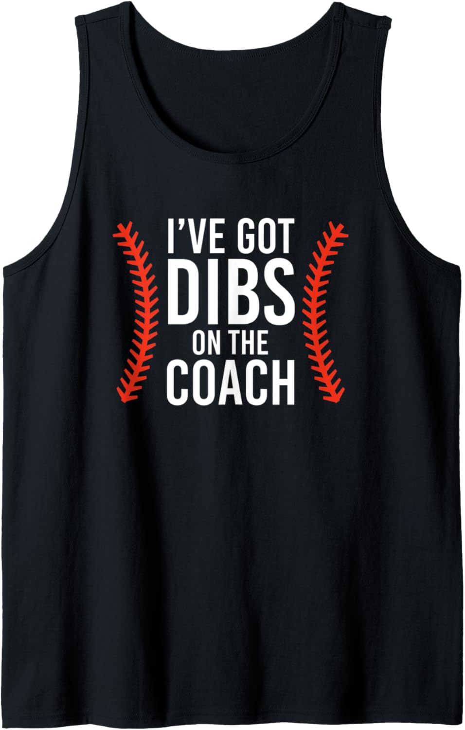 Dibs On The Baseball Coach Tank Top