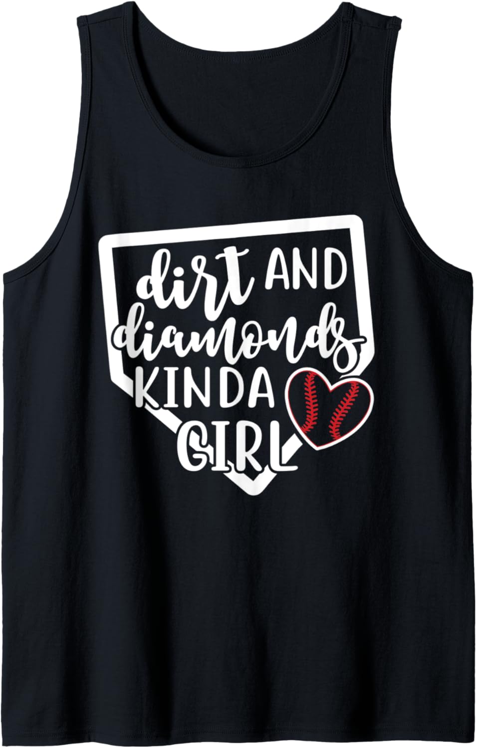 Dirt and Diamonds Kinda Girl Softball Baseball Sports Funny Tank Top