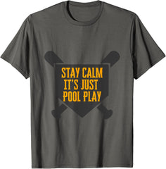 Baseball Stay Calm It's Just Pool Play