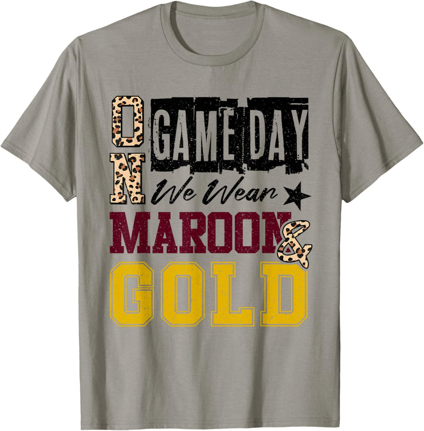 On Gameday Football We Wear Maroon And Gold School Spirit