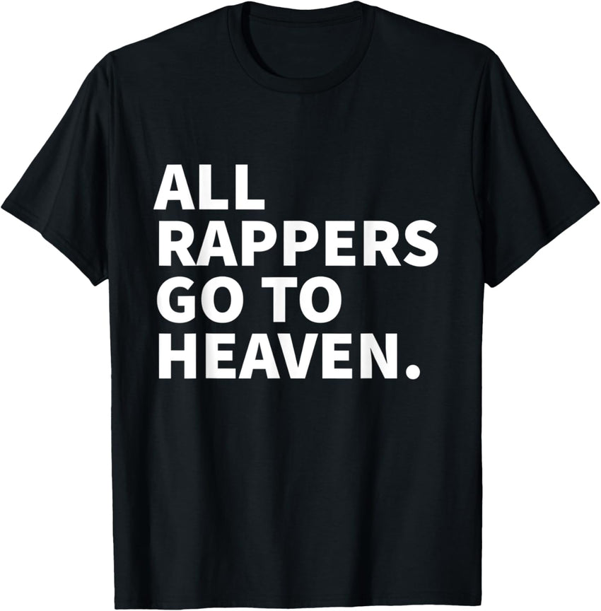 All Rappers Go To Heaven