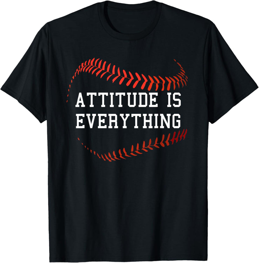 Attitude Is Everything Baseball Player