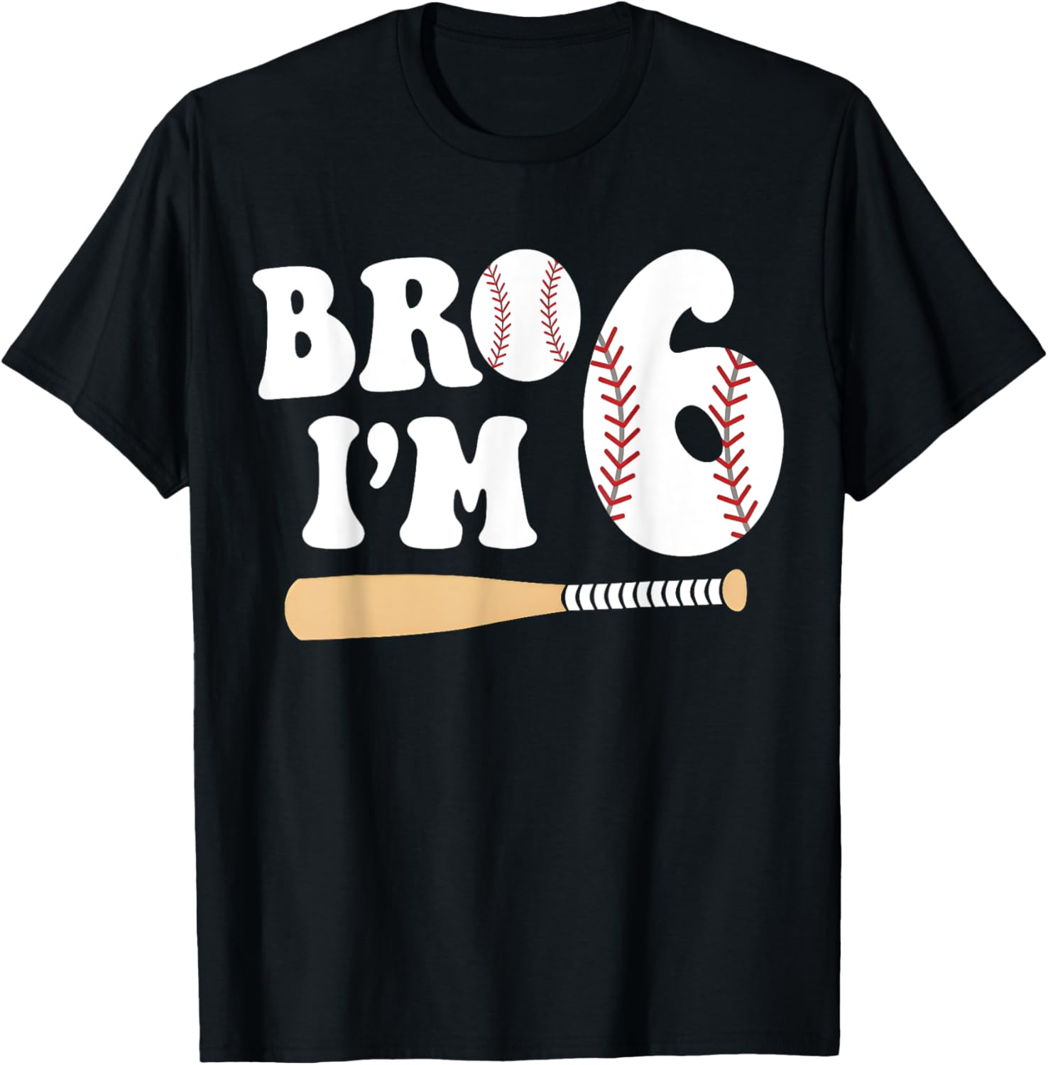 Baseball 6th Birthday Boy Bro I\u2019m 6 Year Old Six Party