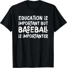 Education Is Important But Baseball Is Importanter Funny