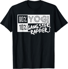 90 Percent Yogi 10 % Gangster Rapper Funny Yoga Workout Gift