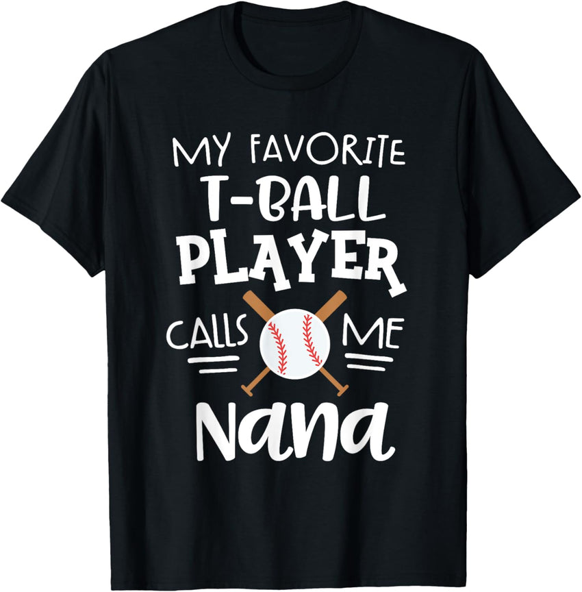 My Favorite T-Ball Player Calls Me Nana Grandma Game