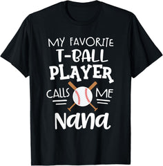 My Favorite T-Ball Player Calls Me Nana Grandma Game