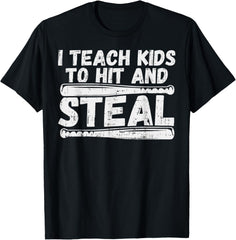 I Teach My Kids To Hit & Steal Shirt Baseball Dad Coach Gift