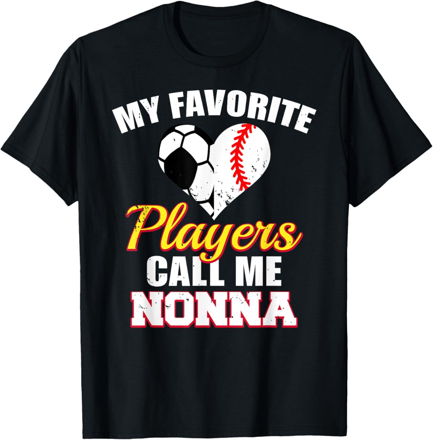 My Favorite Players Call Me Nonna Soccer Baseball Nonna