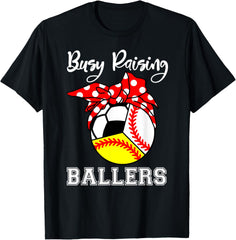 Busy Raising Ballers Funny Baseball Softball Soccer Mom
