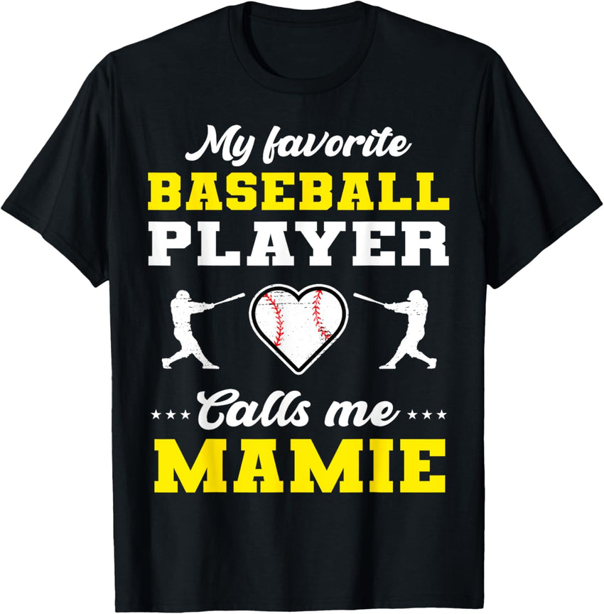 My Favorite Baseball Player Calls Me Mamie Mother's Day