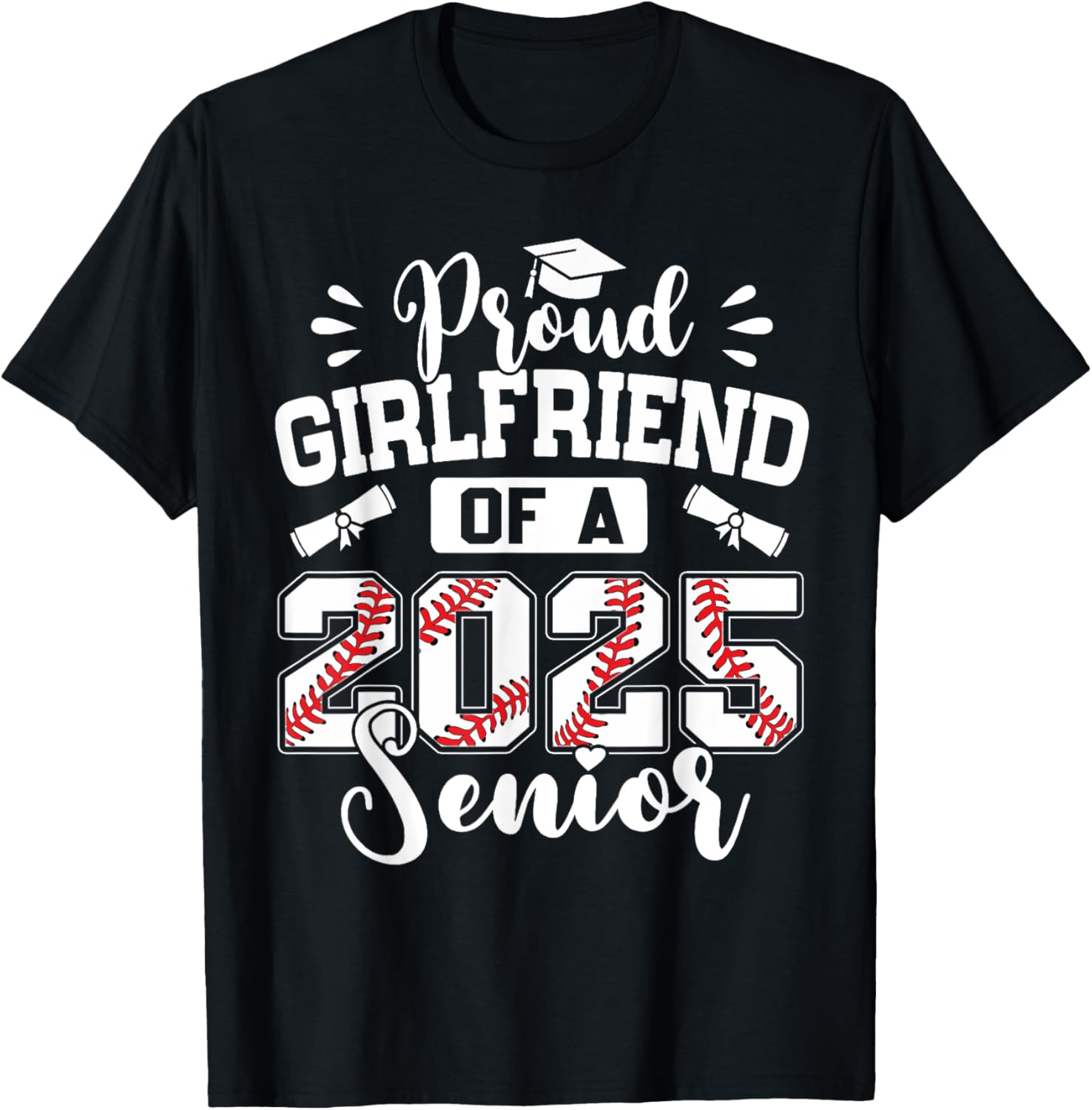 Proud Girlfriend Of A 2025 Senior Baseball Graduate
