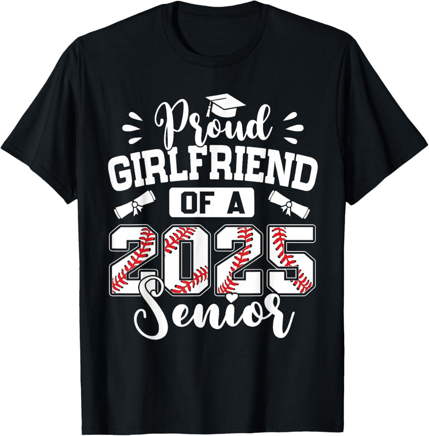 Proud Girlfriend Of A 2025 Senior Baseball Graduate