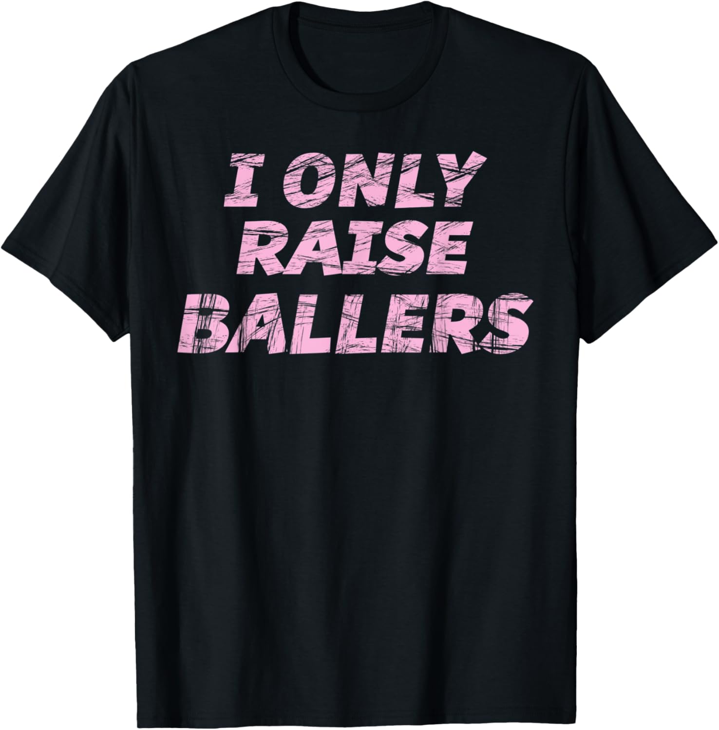 Cute - I Only Raise BALLERS | Baseball Football Softball -