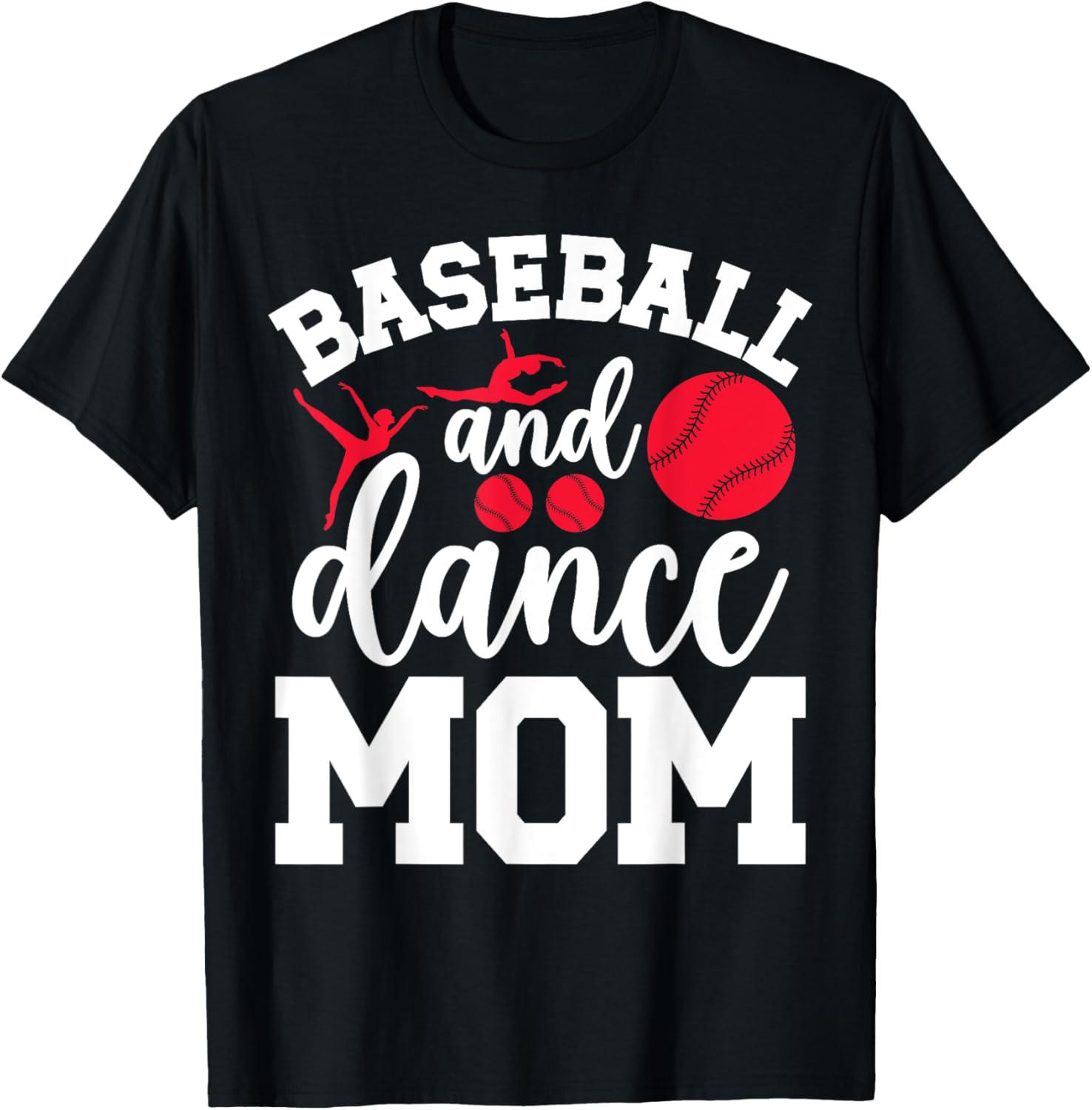 Baseball And Dance Mom Of A Baseball Player And Dancer