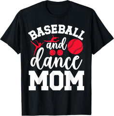 Baseball And Dance Mom Of A Baseball Player And Dancer