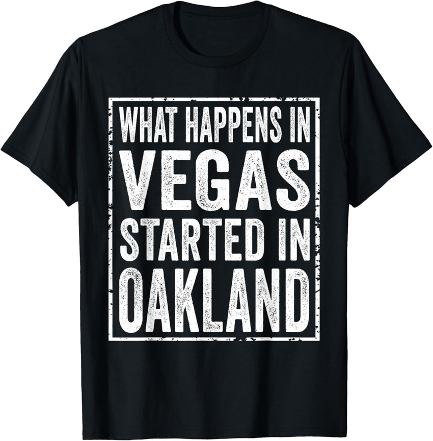 What Happens in Vegas Started in Oakland