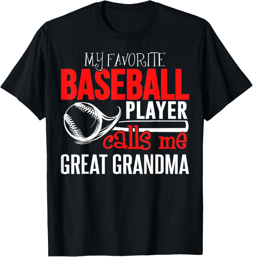 Baseball Great Grandma T-Shirt - My Favorite Player Calls Me