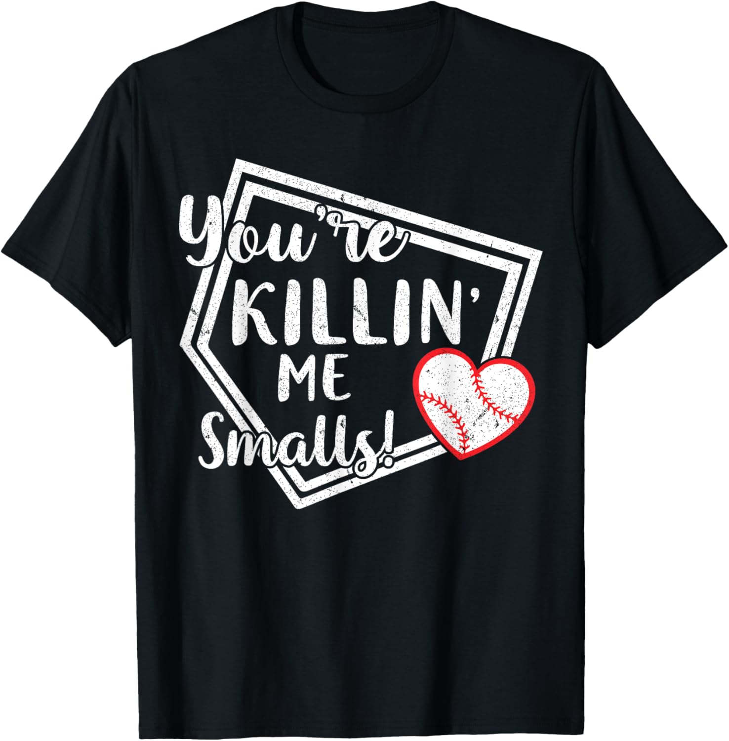 Baseball Heart You're Killin' Me Smalls Vintage Retro Shirt