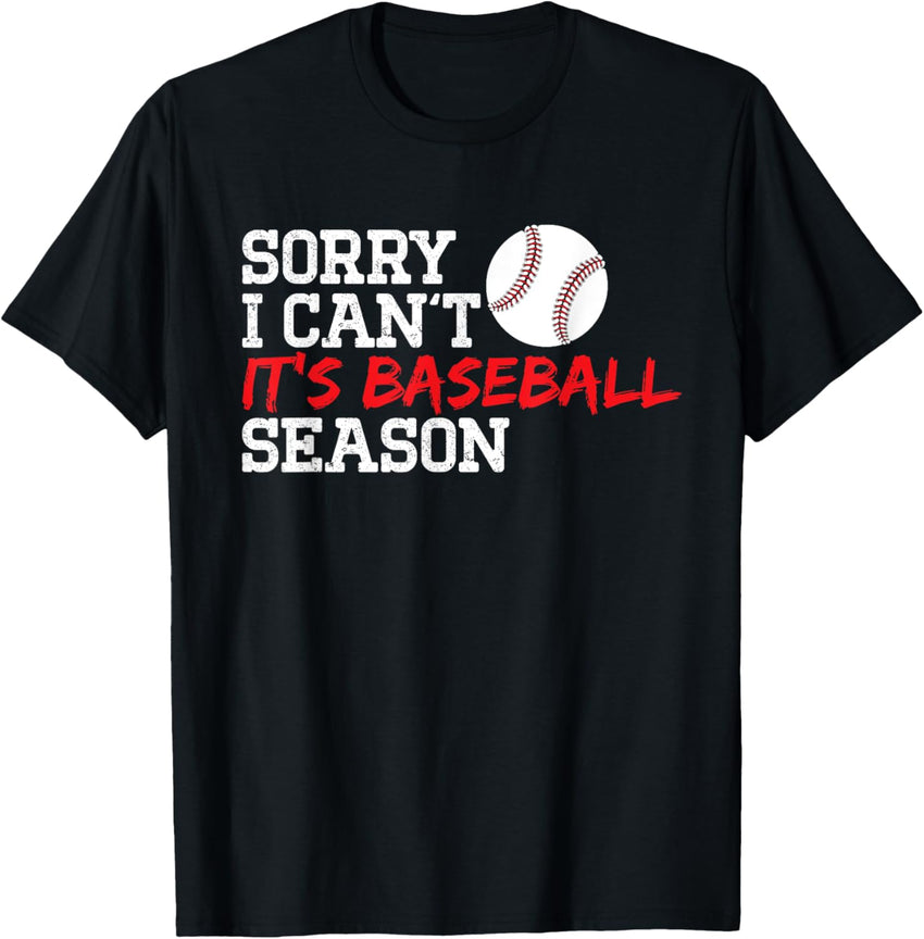 Baseball Mom Dad Funny Sorry I Can'T It'S Baseball Season