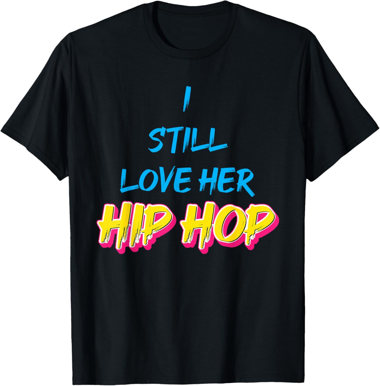 90s Hip Hop Clothing 90s Rap Music I Still Love Her Hip Hop
