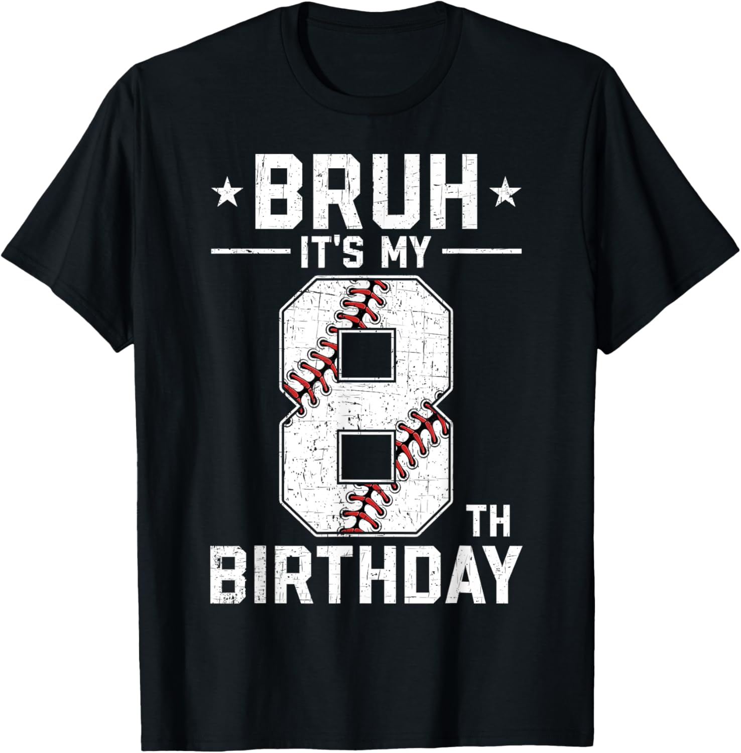 8 Year Old Birthday Baseball Bruh It's My 8th Birthday