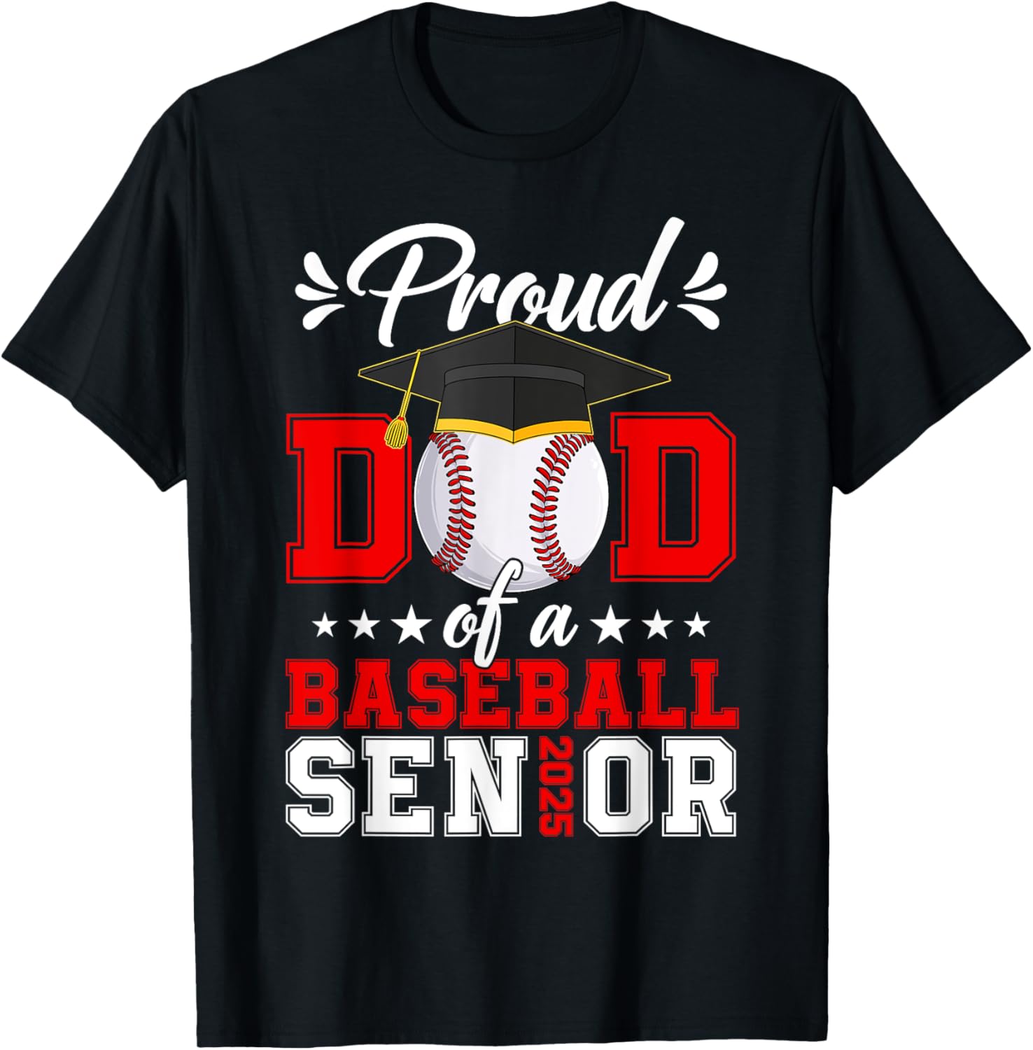 Proud Dad Of A Baseball Senior 2025 Class Of 2025 Graduation