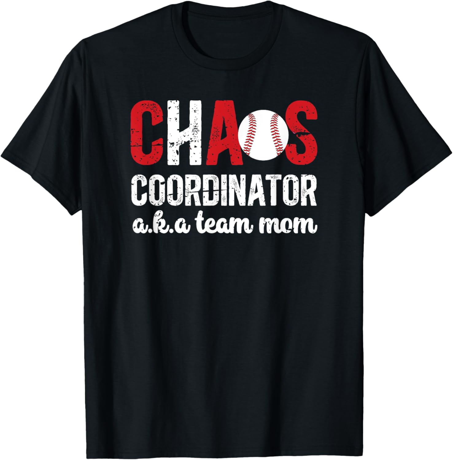 Chaos Coordinator Baseball Team Mom Baseball Team Mama