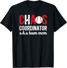 Chaos Coordinator Baseball Team Mom Baseball Team Mama