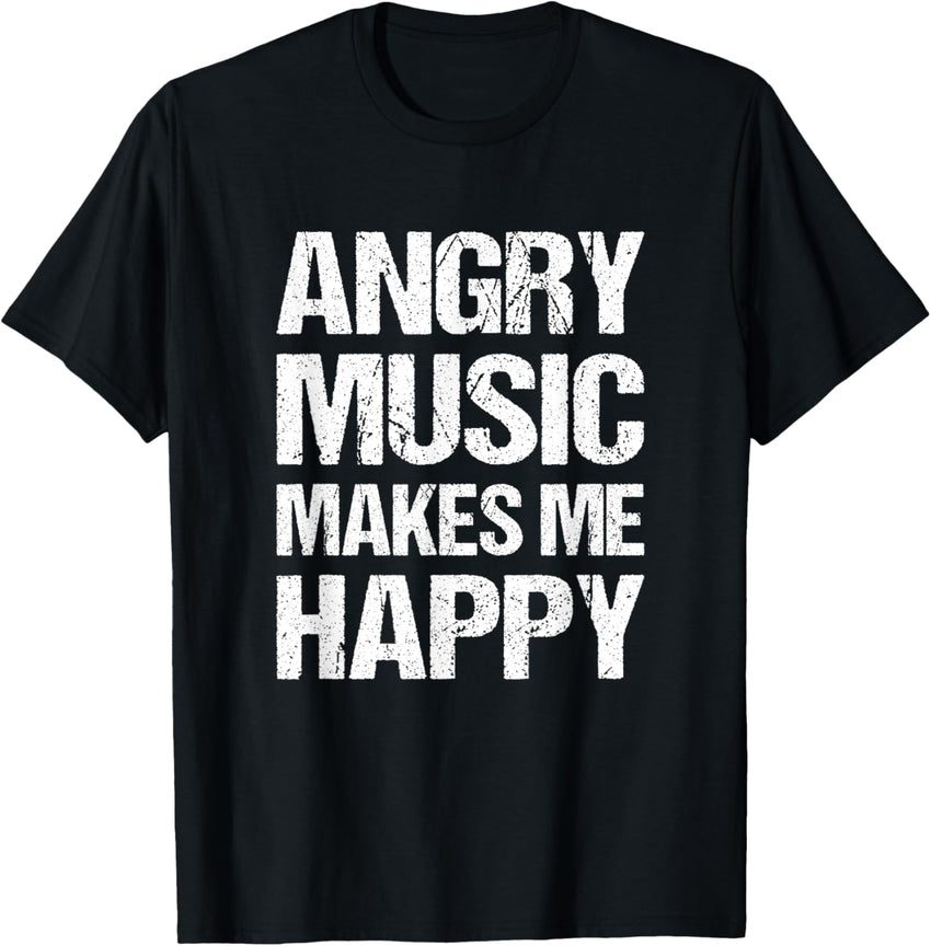 Angry Music Makes Me Happy Funny Metal Music Metalhead