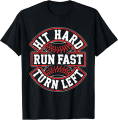 Hit Hard Run Fast Turn Left Shirt Men Boy Baseball Player