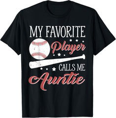 Baseball Auntie My Favorite Player Calls Me Auntie