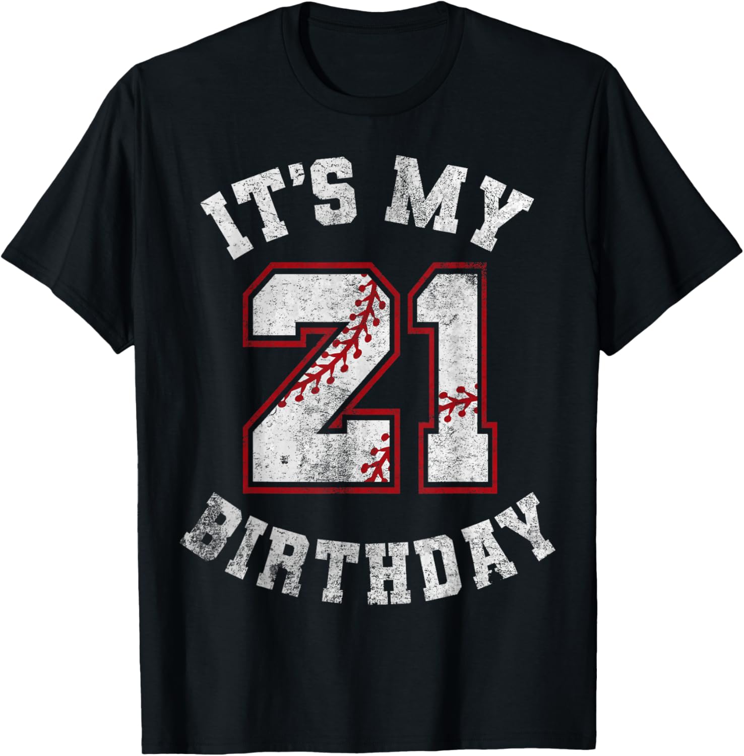 It's My 21st Birthday Baseball 21 Year Old Birthday Boy Mens