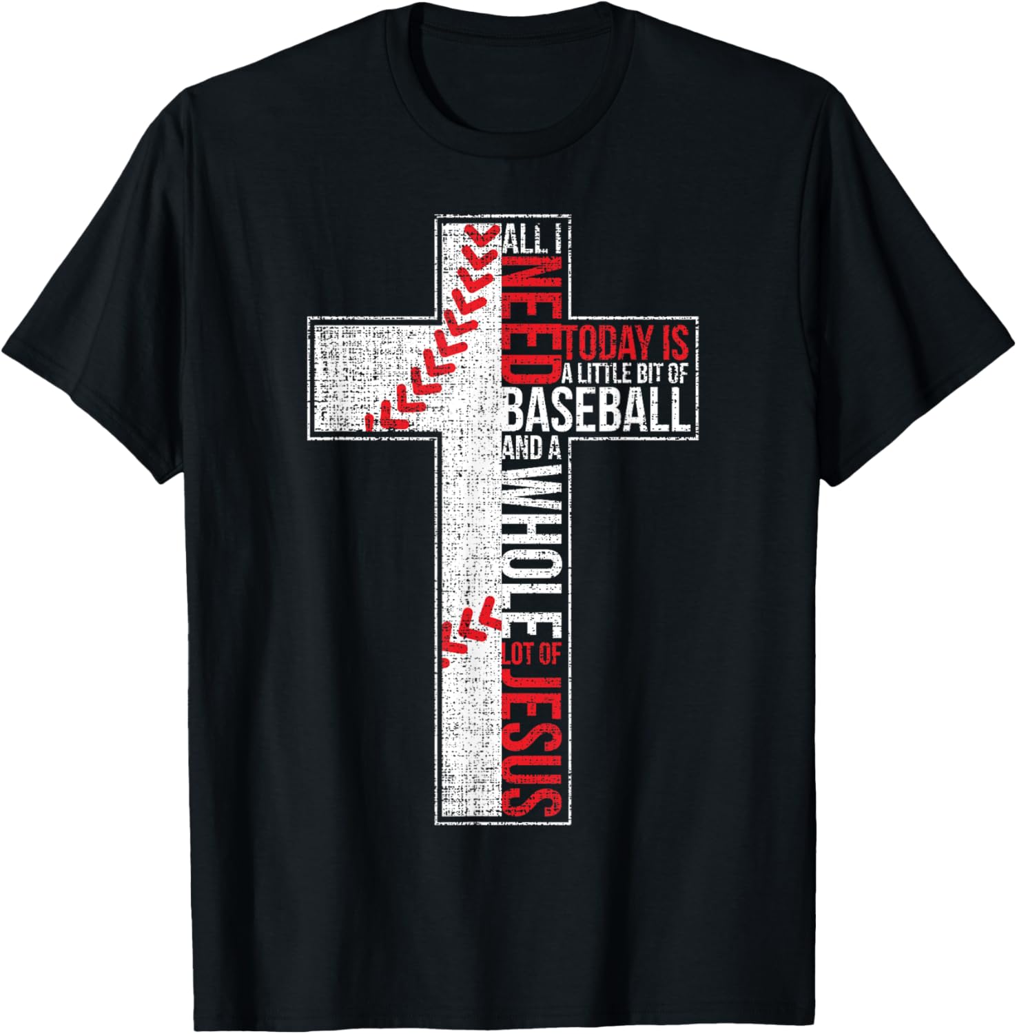 All I Need Is Baseball & Jesus Christian Cross Faith T Shirt