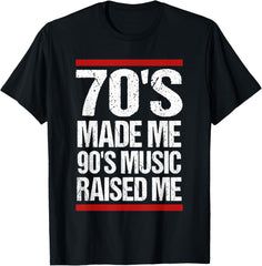 70's Made Me 90's Music Raised Me