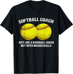 Softball Coach Like A Baseball Coach But With Bigger Balls