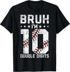 10th Birthday Baseball Bruh I'm Double Digits 10 Years Old