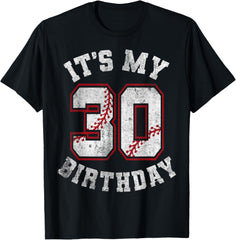 It's My 30th Birthday Baseball 30 Year Old Birthday Boy Mens
