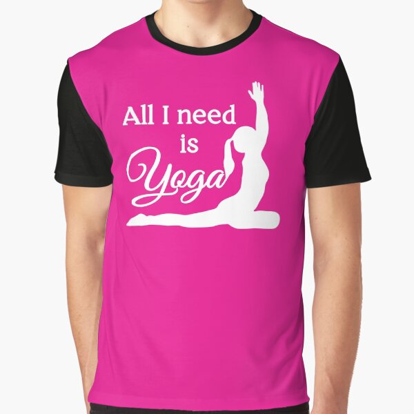 All I Need Is Yoga White Pink Graphic T Shirt