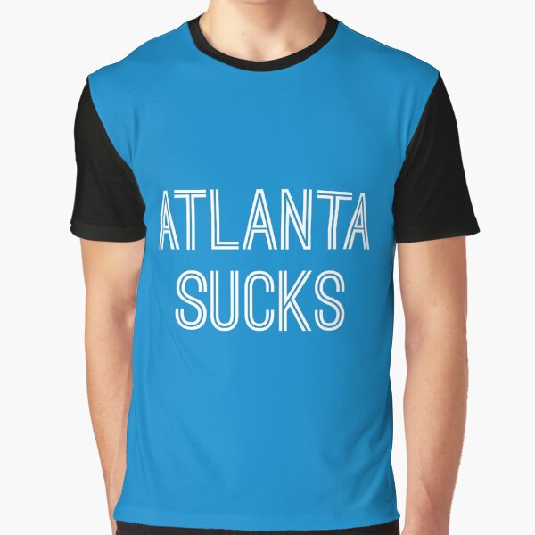 Atlanta Sucks - Carolina Blue/White (Carolina) Graphic T-Shirt