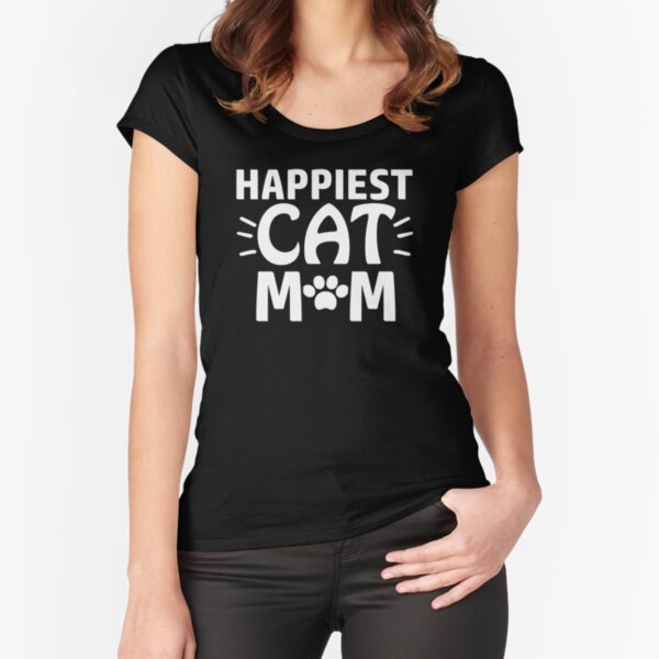 Happiest cat mom cute funny cat Fitted Scoop T-Shirt