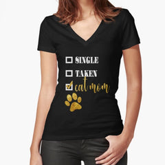 CAT MOM SINGLE TAKEN VALENTINES DAY GIFT Fitted V-Neck T-Shirt