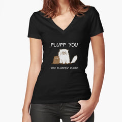 Cute Cat Fluff you Fluffin fluff Fitted V-Neck T-Shirt