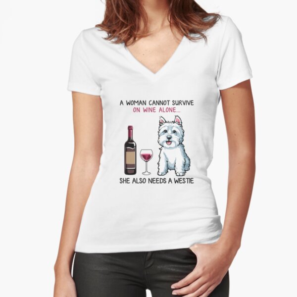 Westie and wine Funny dog Fitted V-Neck T-Shirt